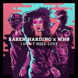 Karen Harding, Wh0 - I Don\'t Need Love (Dub Version)
