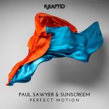 Paul Sawyer & Sunscreem - Perfect Motion (Extended Mix)