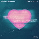 Cedric Gervais & Chris Willis - Turn Your Love Around (Extended Mix)