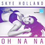 Skye Holland - Oh Na Na (Clesto Remix)
