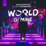 Alex Grafton, SevenEver - World Is Mine (Original Mix)