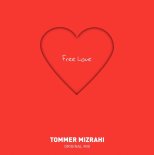 Tommer Mizrahi - Free Love (Original Mix)