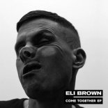 Eli Brown - Come Together (Extended Mix)