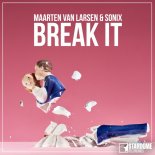 Maarten Van Larsen Feat. Sonix - Break It (Radio Edit)