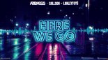 ARTBASSES x Callson & Lonleytoys - Here We Go (Orginal Mix)