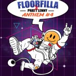 FLOORFILLA & PHATT LENNY - ANTHEM #4   (Extended)