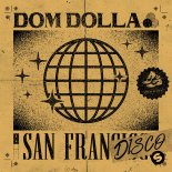 Dom Dolla - San Frandisco