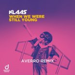 Klaas - When We Were Still Young (Averro Remix)