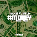 Avaare ft. SPHUD - #Money (VIP Mix)