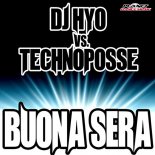 Dj Hyo Vs. Technoposse - Buona Sera (Dj Hyo Extended Mix)
