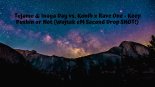 Tujamo & Inaya Day vs. Konih x Rave One - Keep Pushin or Not (Wojtek eM Second Drop SHOT!)