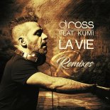 DJ Ross Feat. Kumi - La vie (Corti & LaMedica, AndryJ - Radio Mix)