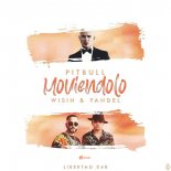Pitbull ft. Wisin & Yandel - Moviéndolo