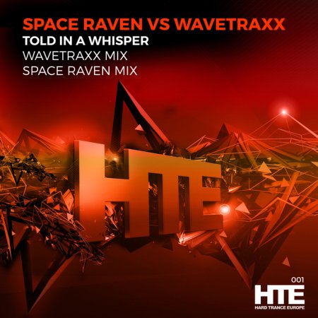 Space Raven vs. Wavetraxx - Told In A Whisper (Wavetraxx RMX)