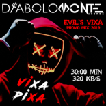 DJ DIABOLOMONTE SOUNDZ - EVIL PIXA`n`VIXA ZAJEBION 2019 (To all who love promo Devil MIX )
