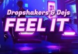Dropshakers & Dejs - Feel It (Original Mix)