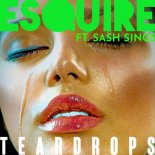 ESQUIRE FEAT SASH SINGS - TEARDROPS