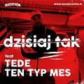 Książę Kapota feat. Ten Typ Mes & Tede - Dzisiaj tak
