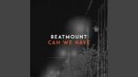 Beatmount - Can We Have