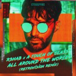 R3hab & A Touch Of Class - All Around The World (La La La) (Retrovision Remix)