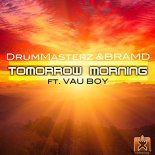 DrumMasterz & BRAMD feat. Vau Boy - Tomorrow Morning (DrumMasterz Remix)