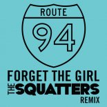 Route 94 - Forget The Girl