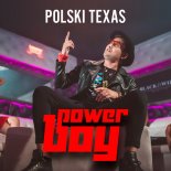 Power Boy - Polski Texas