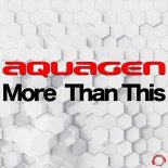 Aquagen - More Than This (Extended Mix)