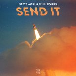 Steve Aoki & Will Sparks - Send It (Extended Mix)