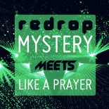 Redrop - Mystery Meets Like a Prayer (Geo da Silva & Jack Mazzoni Remix Extended)