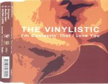 The Vinylistic - I\'m Confessin
