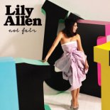 Lily Allen - Not Fair ( Dance Rmx Edit)