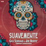 Gigi Soriani, Joe Berte' feat. German Leguizamon - Suavemente (Extended Mix)