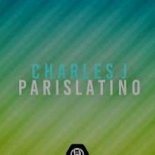 CHARLES J - Paris Latino (Charles J Remix)