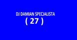 DJ DAMIAN SPECJALISTA ( 27 )