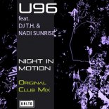 U96 Feat. Dj T.h. & Nadi Sunrise - Night In Motion (Original Club Mix)