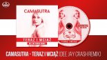 CamaSutra - Teraz i Wciąż (Dee Jay Crash Remix)