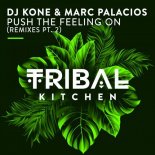 Marc Palacios , DJ Kone - Push the Feeling On (No Hopes Remix)