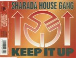 Sharada House Gang - Keep It Up (T.R.Euro Club Mix)