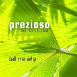 PREZIOSO - TELL ME WHY (DJ SELECTA HAPPY DANCE MIX)