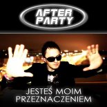 After Party - Jesteś Moim Przeznaczeniem
