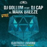 DJ Gollum & Mark Breeze Feat. DJ Cap - Electronic Universe (S.B.P Bootleg)
