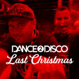 Dance 2 Disco - Last Christmas (Radio Mix)