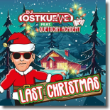DJ Ostkurve - Last Christmas (Edit) (feat. Quetschn Academy)
