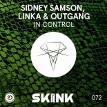 Sidney Samson, Linka & Outgang - In Control (Extended Mix)