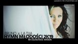BRUNO x LA TIJA - HYMN MŁODOŚCI 2K19 (90\'S OLDSCHOOL VERSION)