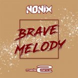 Nonix - Brave Melody (Original Mix)