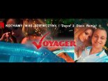Voyager Music - Kochamy Was Dziewczyny (Dance 2 Disco REMIX)