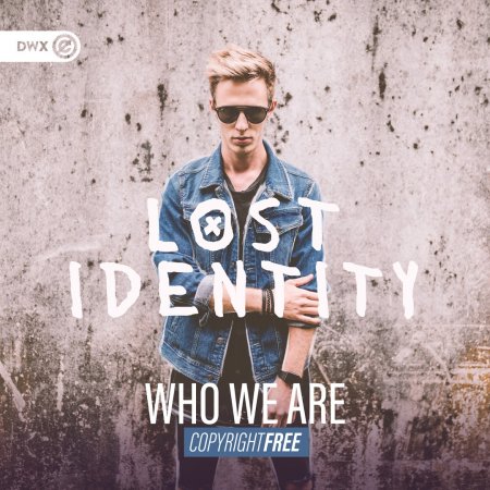 Lost Identity - Who We Are (Extended Mix)