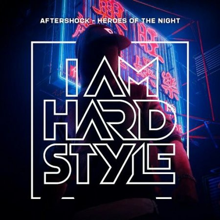 Aftershock - Heroes Of The Night